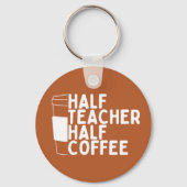 Porte-clés Demi-enseignant demi-café Happy World Teachers Day (Recto)