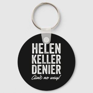 Porte-clés Dénonciateur d'Helen Keller n'est absolument pas d