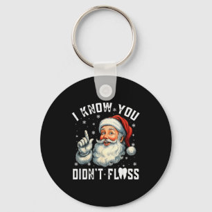 Porte-clés Dental Noël Drôle Santa Je sais que vous n'avez pa