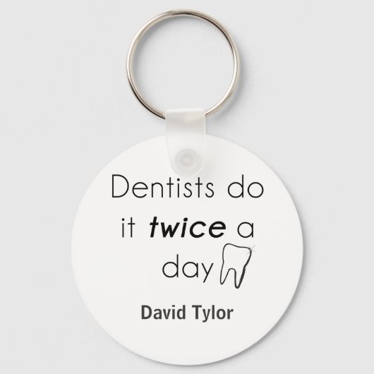 Porte-clés Dentiste fais-le ! (Recto)