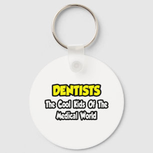 Porte-clés Dentistes...Enfants Cool du monde Médicale