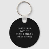 Porte-clés Dernier Premier Jour Du Lycée Secondaire Tee (Verso)