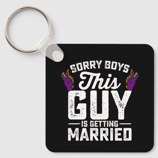 Porte-clés Désolé Garçons Ce Gars Se Marie Gay (Recto)