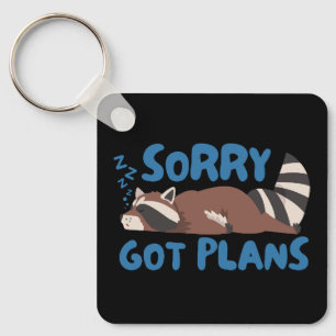 Porte-clés Désolé J'Ai Des Plans Drôle Raccoon