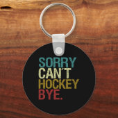 Porte-clés Désolé ne peut pas hockey (Recto)