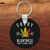 Porte-clés Désolé Pour Ma Bluntness, C'Est Comme Ça Que Je Ro (Recto)