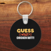 Porte-clés Devinez quoi cul de poulet Amusing Pour les Amateu (Recto)