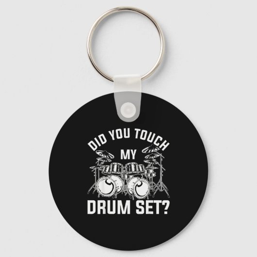 Porte-clés Did You Touch My Drum Set Funny Drummer Percussion (Recto)