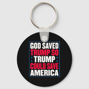 Porte-clés Dieu a sauvé Trump pour que Trump puisse sauver l'