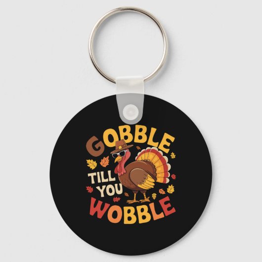 Porte-clés Dinde de Thanksgiving gloussez jusqu'à ce que vous (Recto)