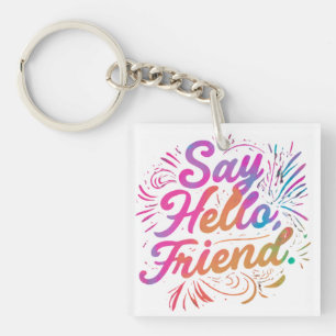Porte-clés Dis Bonjour, Ami