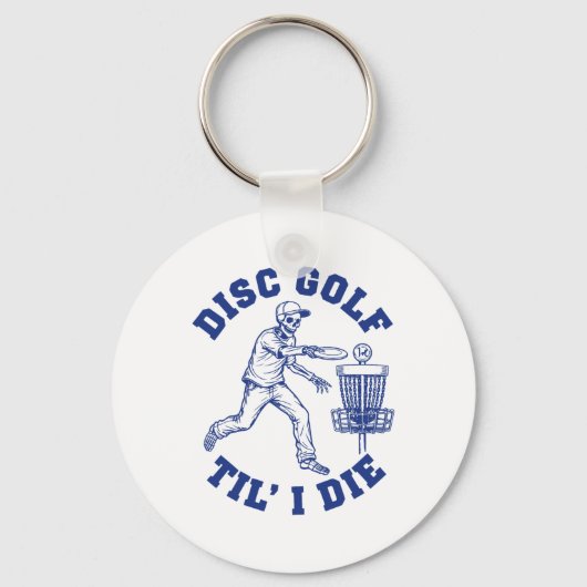 Porte-clés Disc Golf jusqu'à ce que je meure Drôle (Recto)