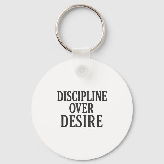 Porte-clés Discipline sur le désir _ Citation motivationnelle (Recto)