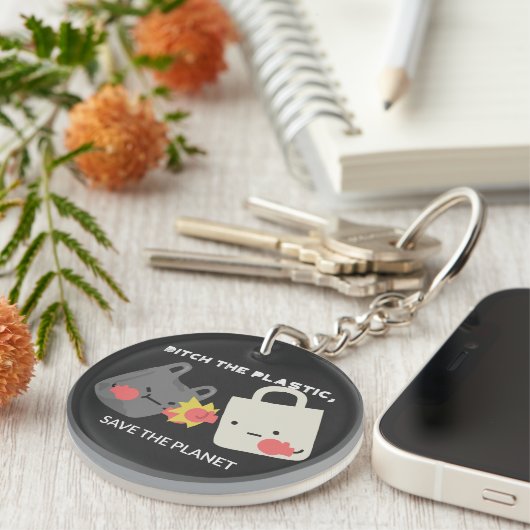 Porte-clés Ditch the Plastic - Save the Planet (Devant Droit)