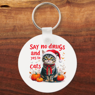 Porte-clés Dites non à la drogue et oui aux chats une parfait