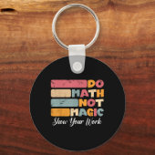 Porte-clés Do Math Not Magic Funny Enseignant Math Back To Sc (Recto)
