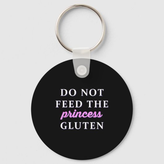 Porte-clés Do Not Feed The Princess Gluten  (Recto)
