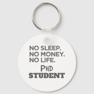 Porte-clés Doctorat Don No Sleep No Money No Life Phd Student