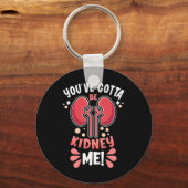 Porte-clés Doit Être Kidney Me Dialyse Patient Kidney (Recto)