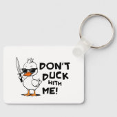 Porte-clés Don’t Duck With Me - Drôle Cool Duck Design (Recto)