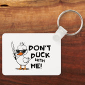 Porte-clés Don’t Duck With Me - Drôle Cool Duck Design (Recto)