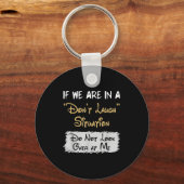 Porte-clés Don’t Laugh Situation Dont Look Over At Me Funny Q (Recto)
