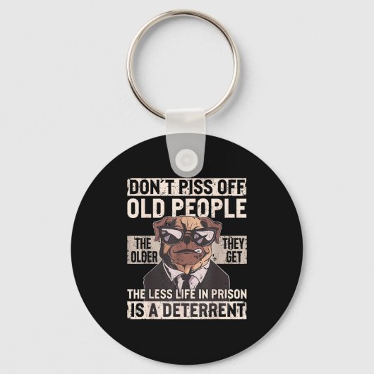 Porte-clés Don´t Off Old People Funny Birthday Dog Graphic Fo (Recto)