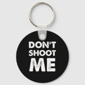 Porte-clés Don’t Shoot Me (Recto)
