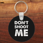 Porte-clés Don’t Shoot Me  (Recto)