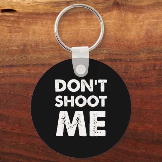 Porte-clés Don’t Shoot Me  (Recto)