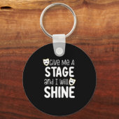 Porte-clés Donne-Moi Une Scène Et Je Brillerai (Recto)