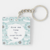 Porte-clés Donnez-moi le temps de réfléchir à l'Aqua (Dos)