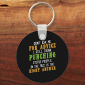 Porte-clés Don't Ask Me For Advice Funny Humor Sarcastic Joke (Recto)