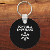 Porte-clés Don't Be A Snowflake - Funny Christmas (Recto)