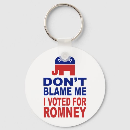 Porte-clés Don't Blame Me I Voted For Romney (Recto)