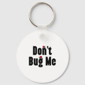 Porte-clés Don't Bug Me - Funny Ladybug Family Insect  (Recto)