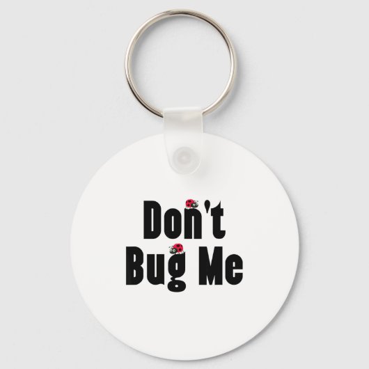 Porte-clés Don't Bug Me - Funny Ladybug Family Insect  (Recto)