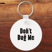 Porte-clés Don't Bug Me - Funny Ladybug Family Insect  (Recto)