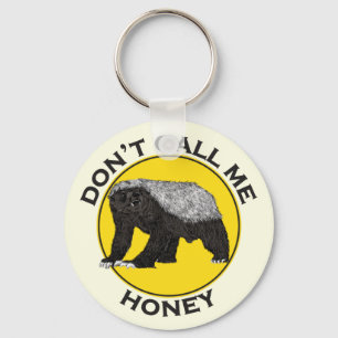 Porte-clés Dont Call Me Honey Badger Badass Yellow Feminist