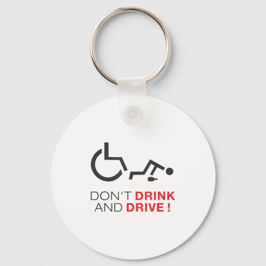 Porte-clés Don't Drink And Drive! Funny Wheelchair Drinking (Recto)