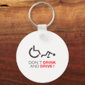 Porte-clés Don't Drink And Drive! Funny Wheelchair Drinking (Recto)