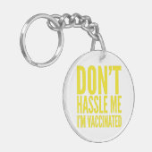 PORTE-CLÉS DON'T HASSLE ME I'M VACCINATED (Devant gauche)