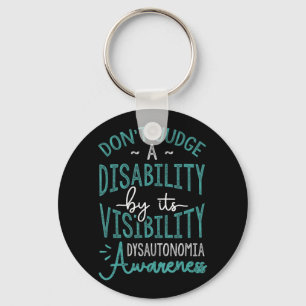 Porte-clés Don't Judge A Disability, Dysautonomia Aware T
