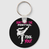 Porte-clés Don't Let The Ponytail Fool You Karate Funny Karat (Recto)
