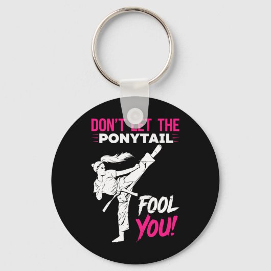 Porte-clés Don't Let The Ponytail Fool You Karate Funny Karat (Recto)