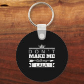 Porte-clés Don't Make Me Call My Lala Grandma Funny Granhild  (Recto)