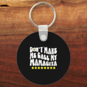 Porte-clés Don't Make Me Call My Mamacita Cool Groovy Mom Quo (Recto)