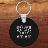 Porte-clés Don't Make Me Call My Moo Moo Grandma Funny Granhi (Recto)