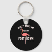 Porte-clés Don't Make Me Put My Foot Down Funny Flamingo  (Recto)
