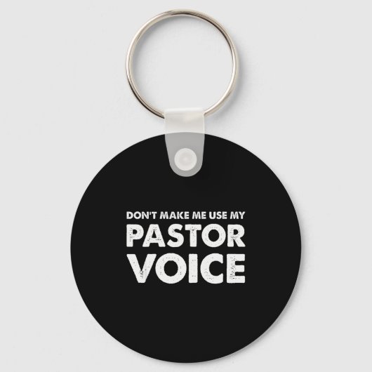Porte-clés Dont Make Me Use My Pastor Voice Shirt, Funny Past (Recto)